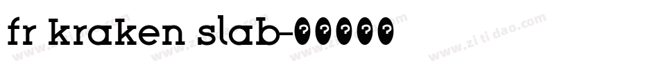 fr kraken slab字体转换